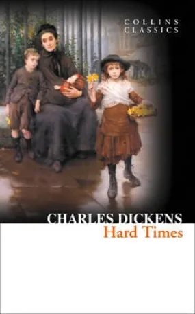 Charles Dickens: Hard Times (Collins Classics) [2012] paperback