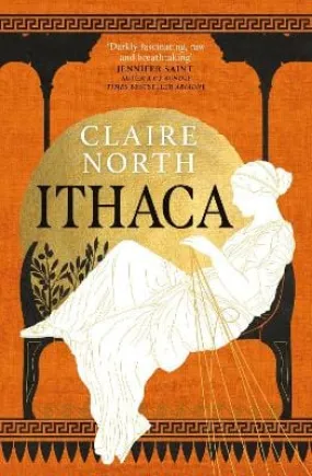 Ithaca: The exquisite, gripping tale that breathes life into ancient myth (The Songs of Penelope) [2022] paperback